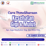 Ayo Jaga Kesehatan Gigi dan Mulut Kita